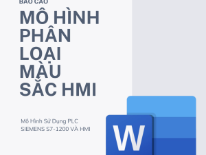 BÁO CÁO : MÔ HÌNH PHÂN LOẠI MÀU SẮC HMI PLC SIEMENS S7 1200