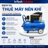 DỊCH VỤ THUÊ MÁY NÉN KHÍ – PHỤC VỤ MÔ HÌNH TỰ ĐỘNG HÓA