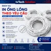 DỊCH VỤ IN ỐNG LỒNG THEO YÊU CẦU