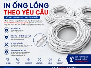 DỊCH VỤ IN ỐNG LỒNG THEO YÊU CẦU
