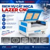 Dịch Vụ Cắt Mica Lazer CNC Chuyên Nghiệp · Giao Nhanh Toàn Quốc