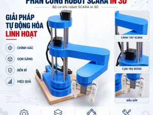 Phần cứng Robot Scara In 3D Mô Hình Tự Động Hóa