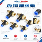 VAN TIẾT LƯU • VAN ĐIỀU CHỈNH LƯU LƯỢNG • PHỤ KIỆN KHÍ NÉN • THIẾT BỊ TỰ ĐỘNG HÓA